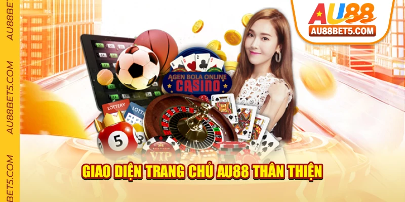 Giao Diện Trang Chủ AU88 Thân Thiện