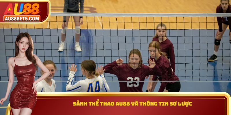 Sảnh thể thao AU88 và thông tin sơ lược